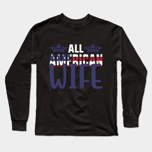 All American Wife Long Sleeve T-Shirt